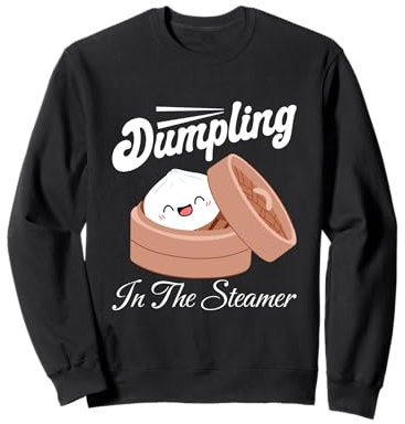 Dumpling In The Steamer Kawaii Dim Sum Foodie Culinary Humour Sweatshirt