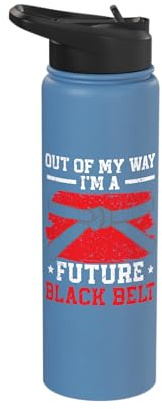 Out Of My Way I'm A Future Black Belt Martial Arts Taekwondo Stainless Steel Insulated Water Bottle