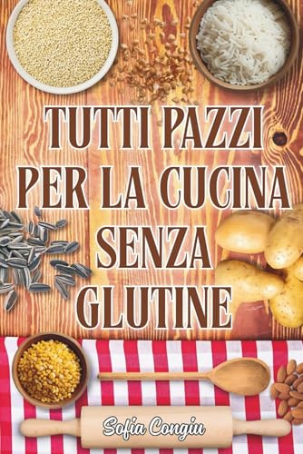 Tutti pazzi per la cucina senza glutine