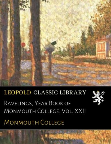 Ravelings, Year Book of Monmouth College. Vol. XXII