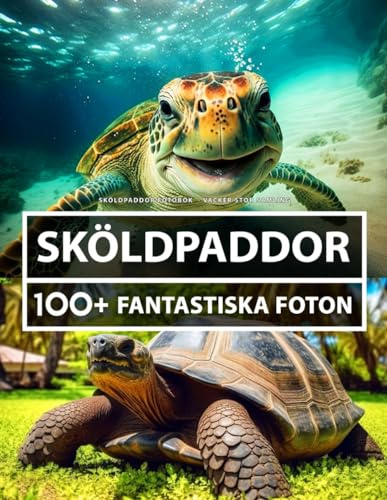 Sköldpaddor Fotobok - Vacker Stor Samling: 100+ Fantastiska Bilder - För Barn Och Vuxna