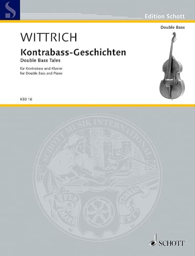 Kontrabass-Geschichten: Kontrabass und Klavier. (Edition Schott)