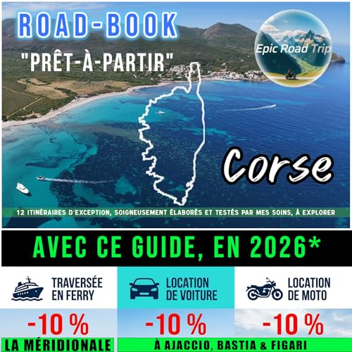 Road book prêt-à-partir en Corse - Votre guide de voyage complet avec des offres exclusives pour la traversée en Ferry et la location de votre véhicule
