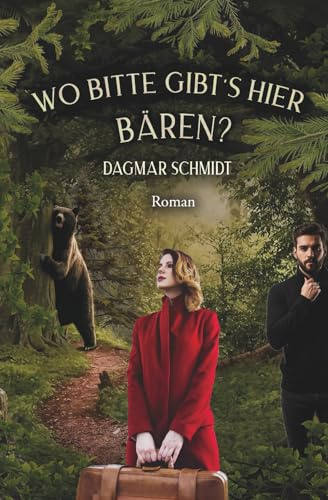 Wo bitte gibt's hier Bären: Reise in die Freiheit