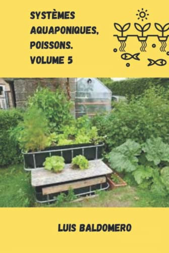 Systèmes aquaponiques, poissons. Volume 5