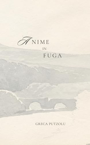 Anime in fuga: Raccolta poetica