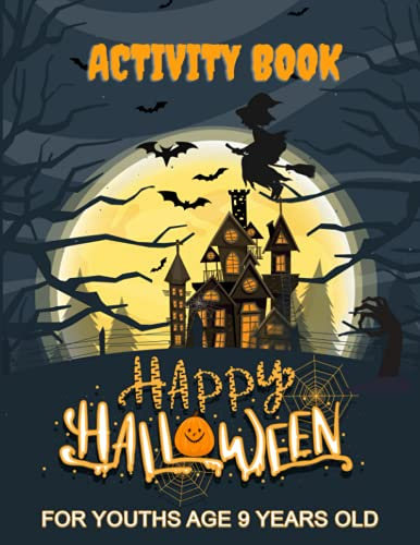 Halloween Activity Book For Youths Age 9 Years Old: Spooky & Scary Halloween Game Book Words search , Mazes, coloring , Crosswords, sudoku ,Dot to Dot , Hangman and more