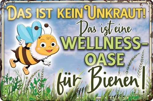 Wetterfestes 30 x 20 cm Blechschild – Kein Unkraut/Wellness Oase - mit lustigen Spruch für Natur Liebhaber und Bienen Fans