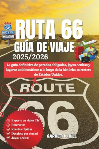 RUTA 66 GUÍA DE VIAJE: La guía definitiva de paradas obligadas, joyas ocultas y lugares emblemáticos a lo largo de la histórica carretera de Estados Unidos.