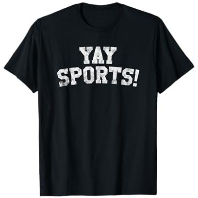 Yay Sports! Funny Sports T-Shirt