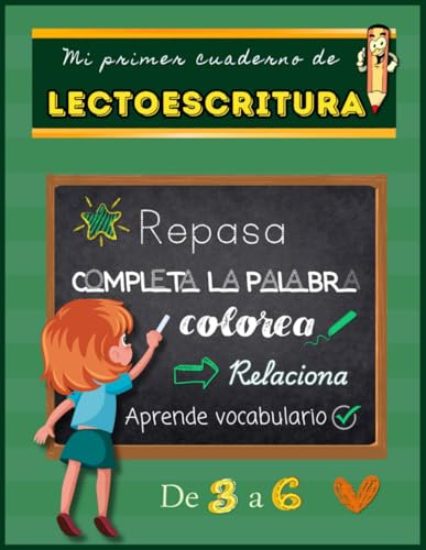 MI PRIMER CUADERNO DE LECTOESCRITURA: Ejercicios de lectoescritura para niños de preescolar – Aprende jugando: repasa, colorea, completa palabras y relaciona.