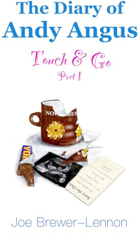 The Diary of Andy Angus: Touch & Go: Part 1