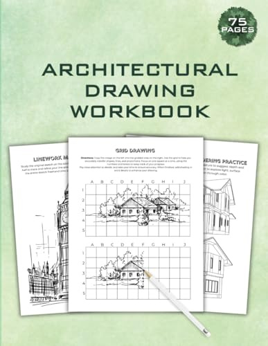 Architectural Drawing Workbook: Guided Exercises for Perspective, Grid, Shading & Technical Sketching: Master Line Precision, Proportion, and ... Beginners, Students, and Design Enthusiasts