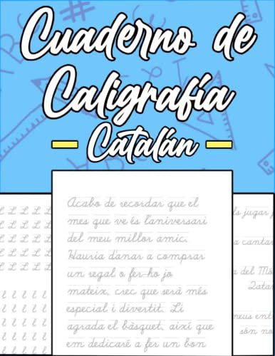 Cuaderno de Caligrafía de Catalán: Para Adultos, Para Niños y Para Mayores - Aprende a Escribir con este Libro de Caligrafía - Aprende a escribir ... tu Caligrafía - Quadern de Cal·ligrafía