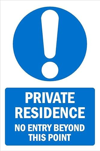 Private residence, no entry beyond this point, informational sign - 1mm flexible Plastic sign (200mm x 150mm)