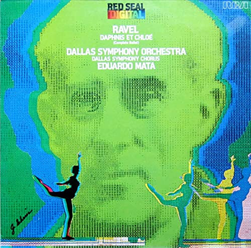Maurice Ravel - Dallas Symphony Orchestra , Dallas Symphony Chorus , Eduardo Mata - Daphnis Et Chloé (Complete Ballet) - RCA Red Seal - RL 13458