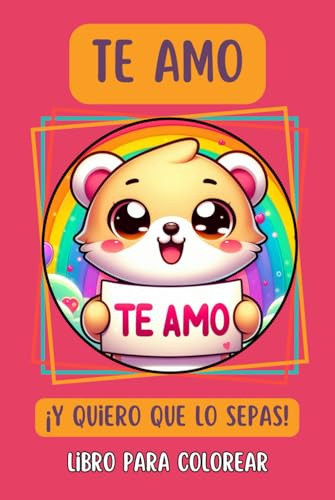 Te amo y quiero que lo sepas