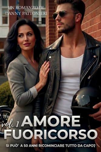 Amore Fuoricorso: Volume 1
