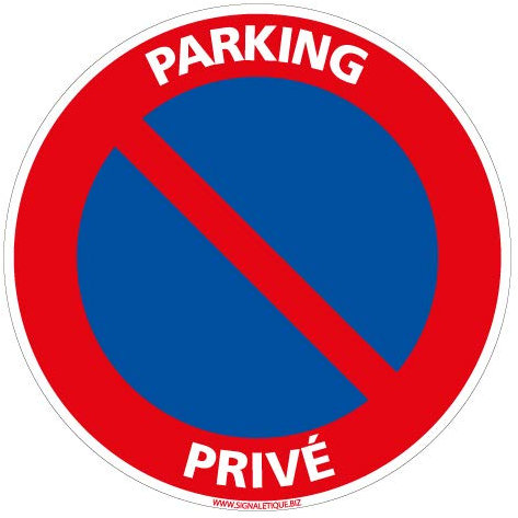 Panneau - Stationnement Interdit Parking Privé - Diamètre 280 mm - Plastique rigide PVC 1,5 mm - Protection Anti-UV