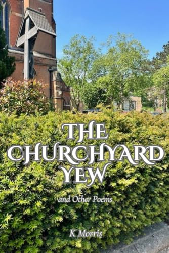 The Churchyard Yew and Other Poems