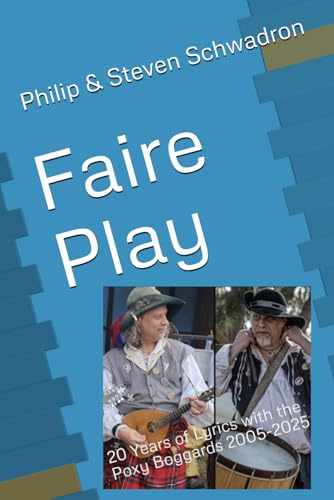 Faire Play: 20 Years of Lyrics with the Poxy Boggards 2005-2025