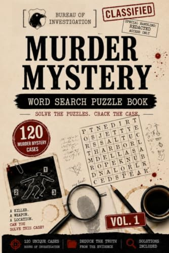 Murder Mystery Word Search Puzzle Book: A Murder & Killer Word Search Book with 120 Cold Case Files and Crime-Solving Challenges for Adults