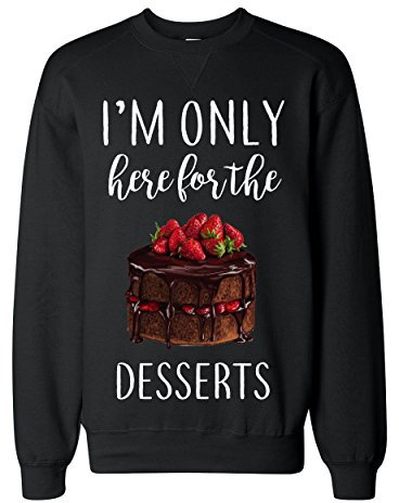 Sweat classique I'm Only Here For The Desserts, Noir , L