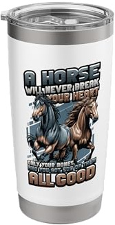 Equestrian Horse Lover Horse Saying Horseback Riding Stainless Steel Insulated Tumbler
