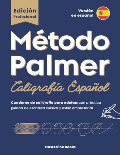 Método Palmer Caligrafía Español – Edición Profesional: Cuaderno de caligrafía para adultos con práctica guiada de escritura cursiva y estilo empresarial