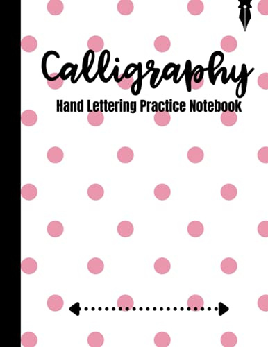 Calligraphy Hand Lettering Practice Notebook: 200 Pages | Large, 8.5 x 11 | Pink Dots (Calligraphy Handwriting Practice Notebooks | 200 Pages)