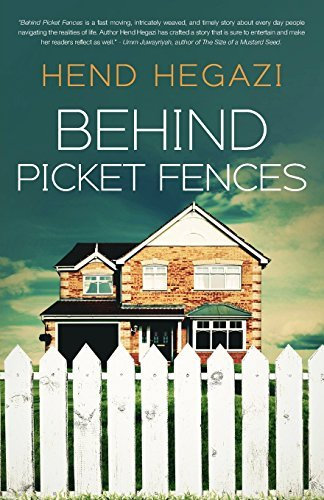 Behind Picket Fences by Hend Hegazi (2016-07-01)