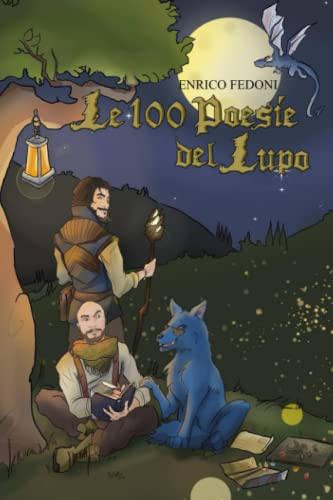 Le 100 Poesie Del Lupo: Una Raccolta di Strani Pensieri