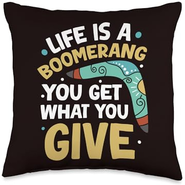 Boomerangs - Life Is A Boomerang You Get What You Give Throw Pillow
