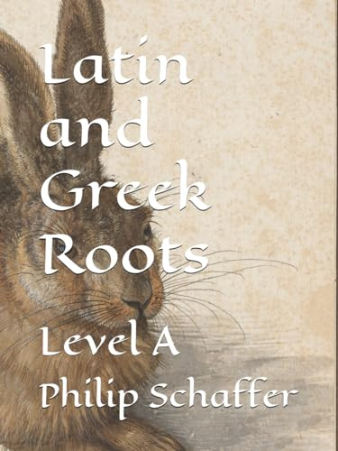 Latin and Greek Roots: Level A