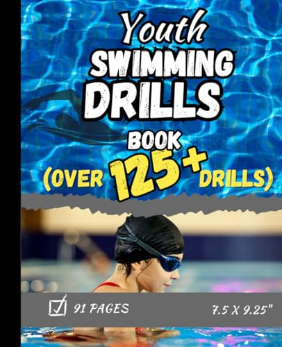 Youth Swimming Drills Book: Over 125 Drills