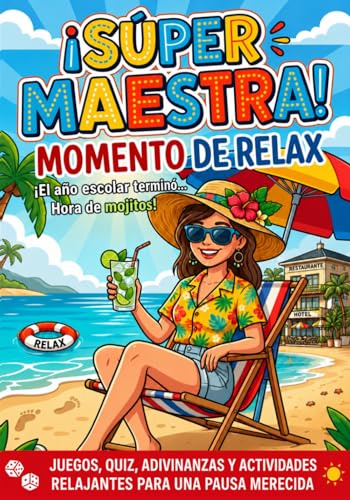 Regalo para Maestra Fin de Curso – ¡SÚPER MAESTRA!: Multijuegos y quiz para disfrutar del verano y de una pausa merecida