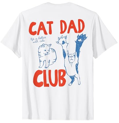 (Auf der Rückseite) Cat Dad Club Life is Better with Cats Vatertag T-Shirt