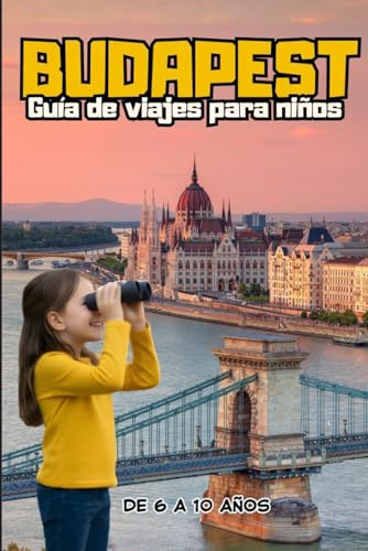 BUDAPEST - GUÍA DE VIAJES PARA NIÑOS