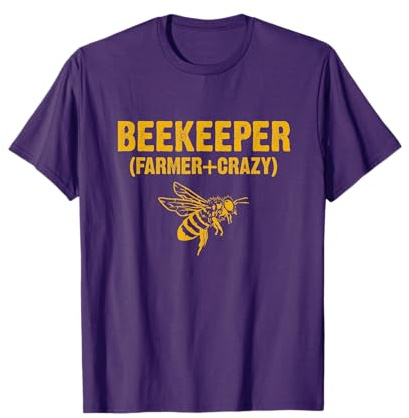 Beekeeper T-Shirt Beekeeping Shirt Farmer Crazy T-Shirt