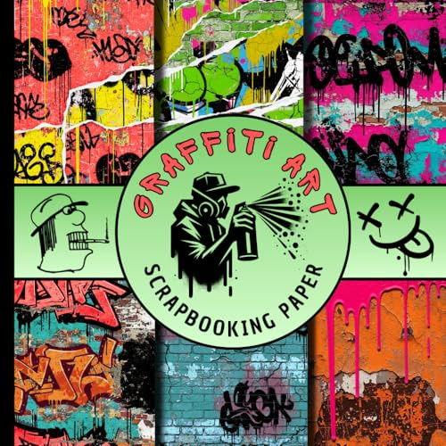 Graffiti art scrapbooking paper: urban street art with spray paint designs, distressed patterns, and creative decorative craft pages for junk journals, scrapbooking and many more DIY projects