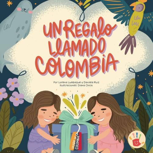 UN REGALO LLAMADO COLOMBIA