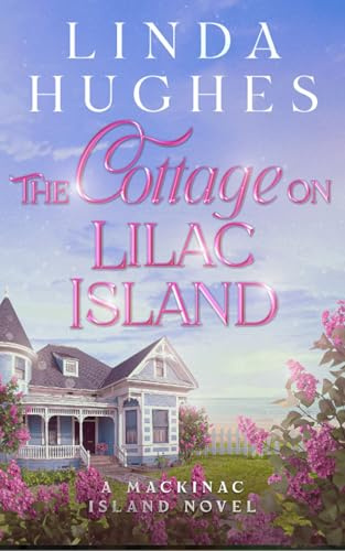 The Cottage on Lilac Island (Second Chances Series Book 2)