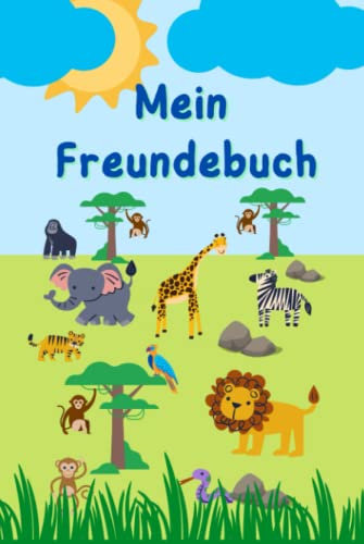 149 Seiten, Freundschaftsalbum , Freundebuch und Poesiealbum für Freunde, Mädchen, Jungen, zum Ausfüllen vorgefertigter Eintragungen UND zusätzlich ... tolles Format – ca. > DIN A5 - Afrika - Zoo