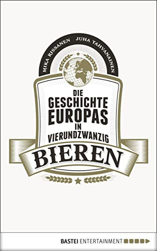 Die Geschichte Europas in 24 Bieren (German Edition)