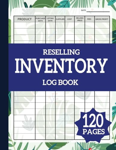Reselling Inventory Log Book: Simple Record Keeping for Online Resellers | Track Sales, Expenses, and Profit Margins | Stay Organized and Increase Your Profits