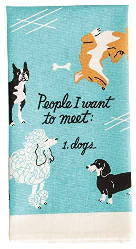 Blue Q People I Want to Meet: Dogs! Dish Towel - Funny Kitchen Towels, 100% Cotton, Durable, Soft & Super Absorbent, Machine Washable, Screen-Printed, Vibrant Colors, Gift Ideas, Size 28 x 21