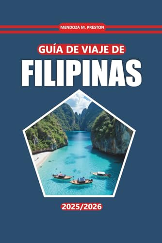 Guía de viaje de Filipinas 2026: Explora islas, playas, comidas locales, información cultural y destinos imperdibles en el archipiélago tropical del sudeste asiático