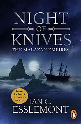 Night Of Knives: (Malazan Empire: 1): A wonderfully gripping, evocative and visceral epic fantasy