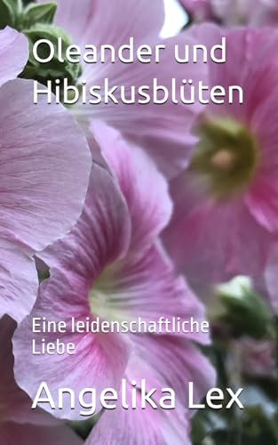 Oleander und Hibiskusblüten: Eine leidenschaftliche Liebe