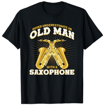 Saxophonist Never Underestimate An Old Man With A Saxophone T-Shirt